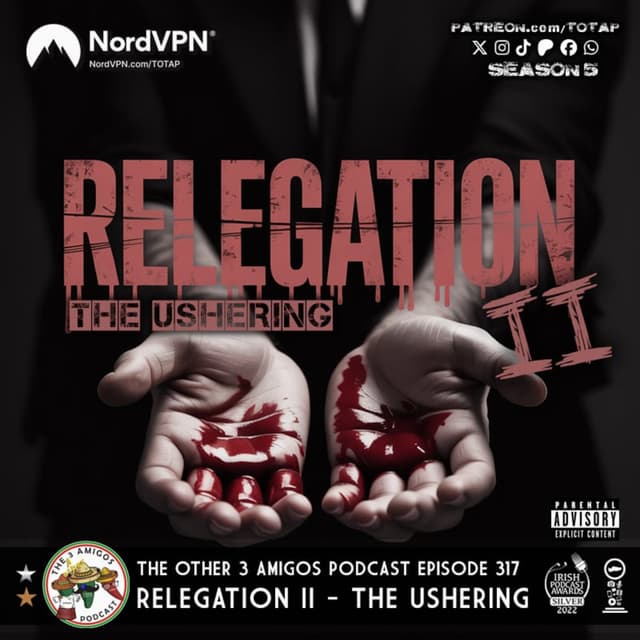 Episode 317 - Relegation II - The Ushering