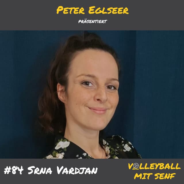 #84 - Srna Vardjan über den frühen Start in die ungeplante Karriere