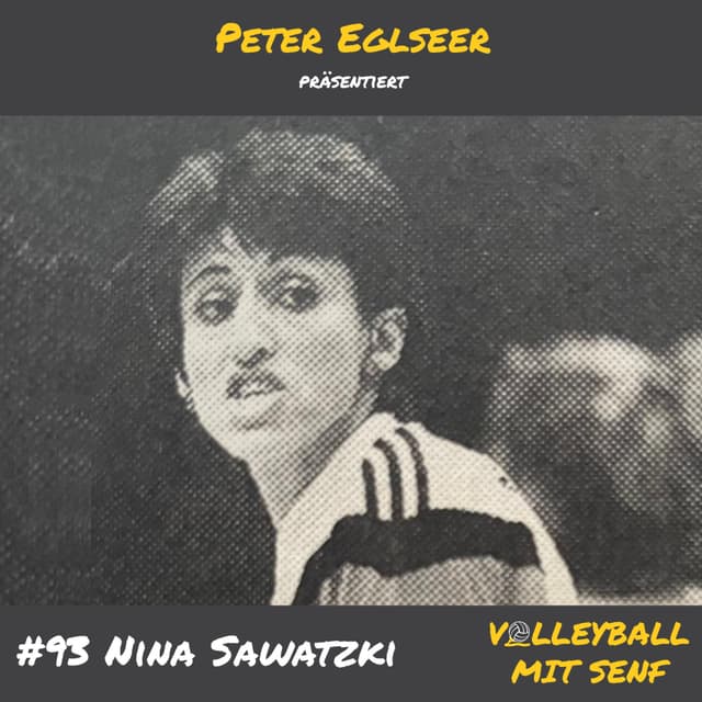 #93 - Nina Sawatzki über die Sowjetunion, Silber bei Olympia und das Erfolgsrezept im Nachwuchs