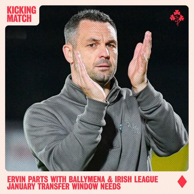 Ervin parts with Ballymena + Irish League January Transfer Window Needs