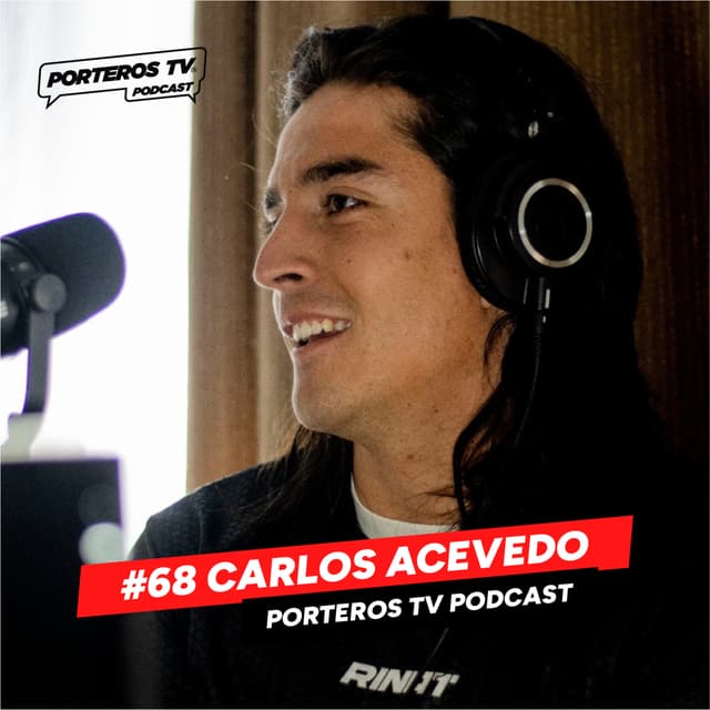 #68 CARLOS ACEVEDO - MI HISTORIA EN SANTOS LAGUNA, LA LESIÓN Y COSAS QUE ME HAN PASADO