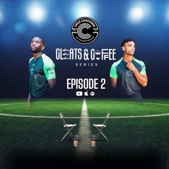 Cleats and Coffee - Episode 2