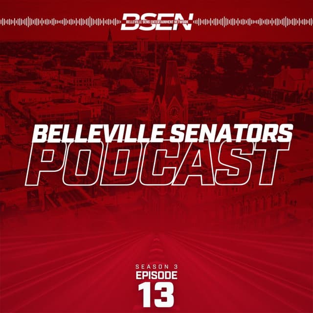 The Belleville Sens Podcast - S3 E13