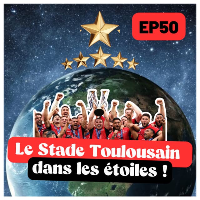 Le Stade Toulousain dans les étoiles ! ⭐⭐⭐⭐⭐⭐