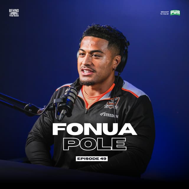 49. Fonua Pole | Behind The Roar | Official Wests Tigers Podcast