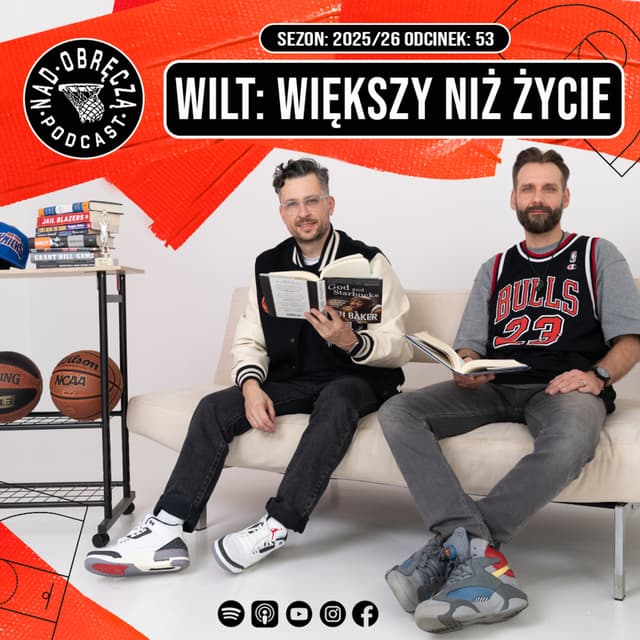 Nad Obręczą Podcast # 53 | Wilt: Większy niż życie