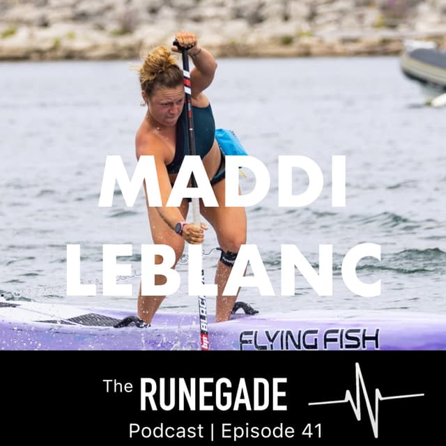 E41: Great Lakes and Big Waves | Maddi Leblanc | Top Ranked SUP Athlete