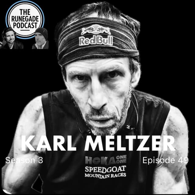 E49: Never Finished | Karl Meltzer's Quest for 100 100's