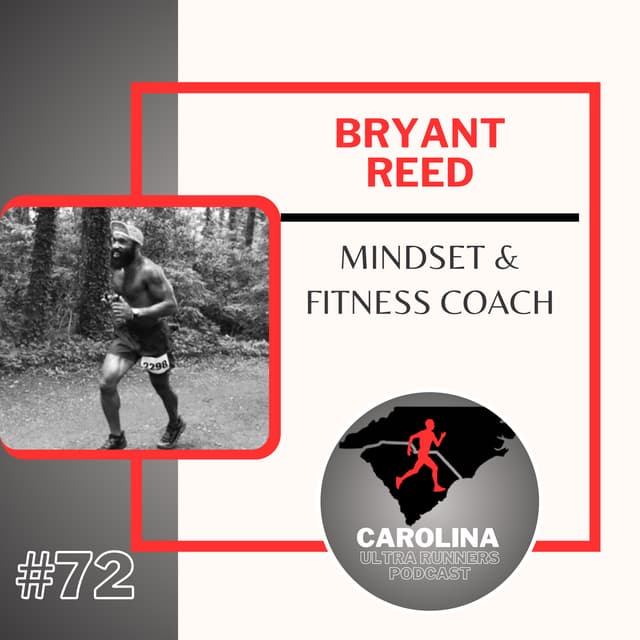 #72: Bryant Reed, Mindset and Fitness Coach