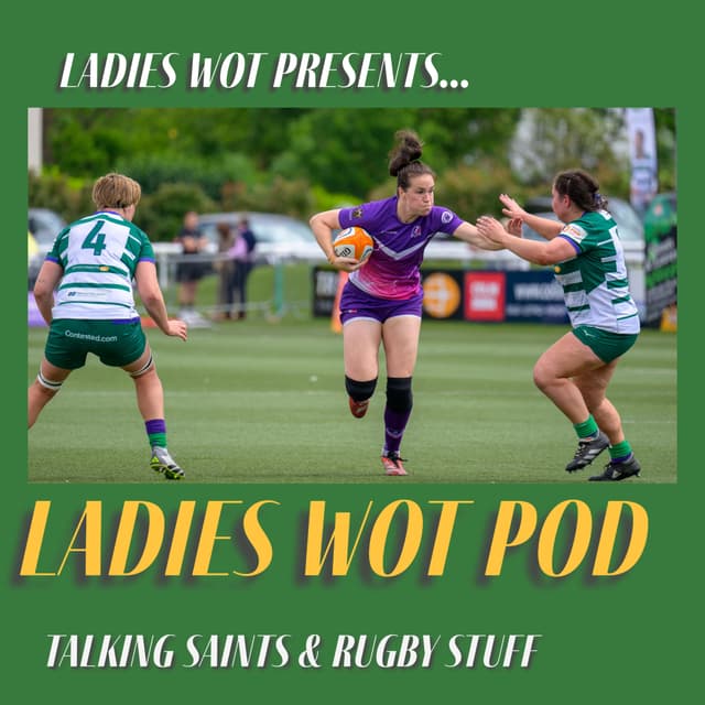 Ladies Wot Pod Episode 29 - Lightning win and Saints prepare for a Premiership semi final