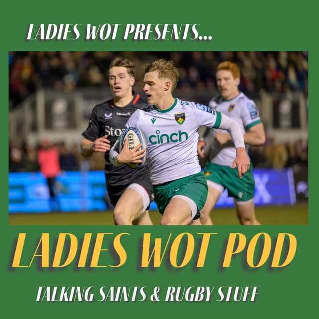 Ladies Wot Pod Episode 52 - Saints grab a try bonus point at the StoneX