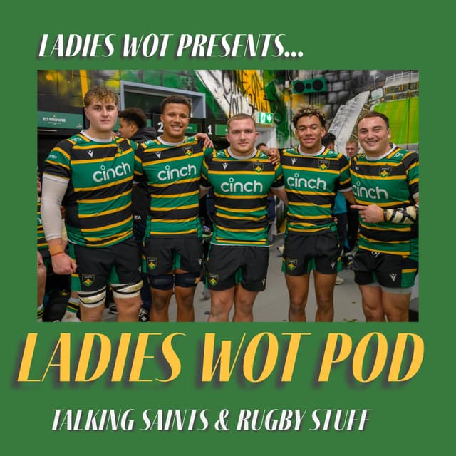 Ladies Wot Pod Series 2!! Episode 15 - Saints, Lightning and Blues all win! And England A Saintly breaking news!