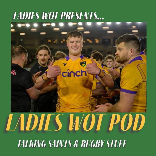 Ladies Wot Pod Series 2!! Episode 31 - A Double Therapy pod with Sheep News and a Saints semi final