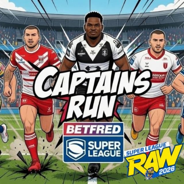 The Captain’s Run Returns: Round 1 Betfred Super League - Your Ultimate Betfred Super League Preview & Prediction Show