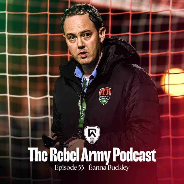 Episode 55 - Éanna Buckley on City's Current Position