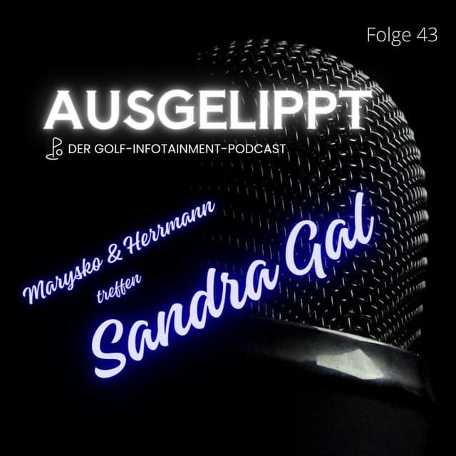 #43 Golf ist mein Minileben - Sandra Gal