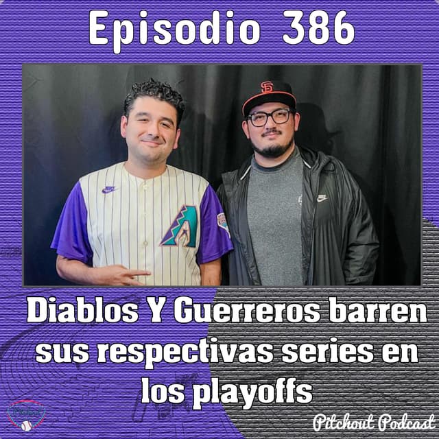 "Episodio 386: Diablos y Guerreros barren sus respectivas series en los playoffs"