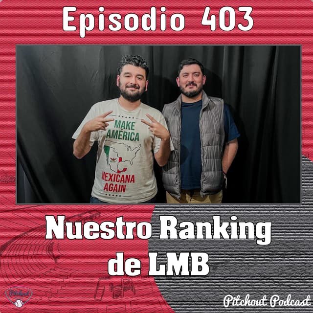 "Episodio 403: Nuestro ranking de LMB"