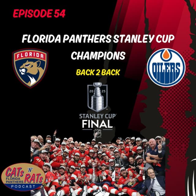 Cats N Rats Episode 54 — Florida Panthers Back To Back Stanley Cup Champions