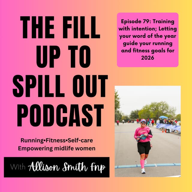 Ep 79: Training with intention: Letting your word of the year guide your running and fitness goals for 2026