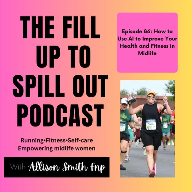 Ep 86: How to Use AI to Improve Your Health and Fitness in Midlife