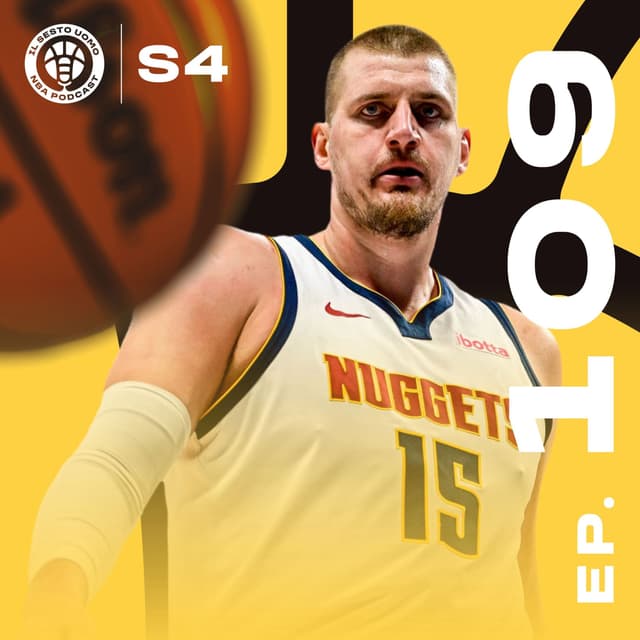 EP109 : JOKIC E' IL MIGLIOR CENTRO DI SEMPRE ?