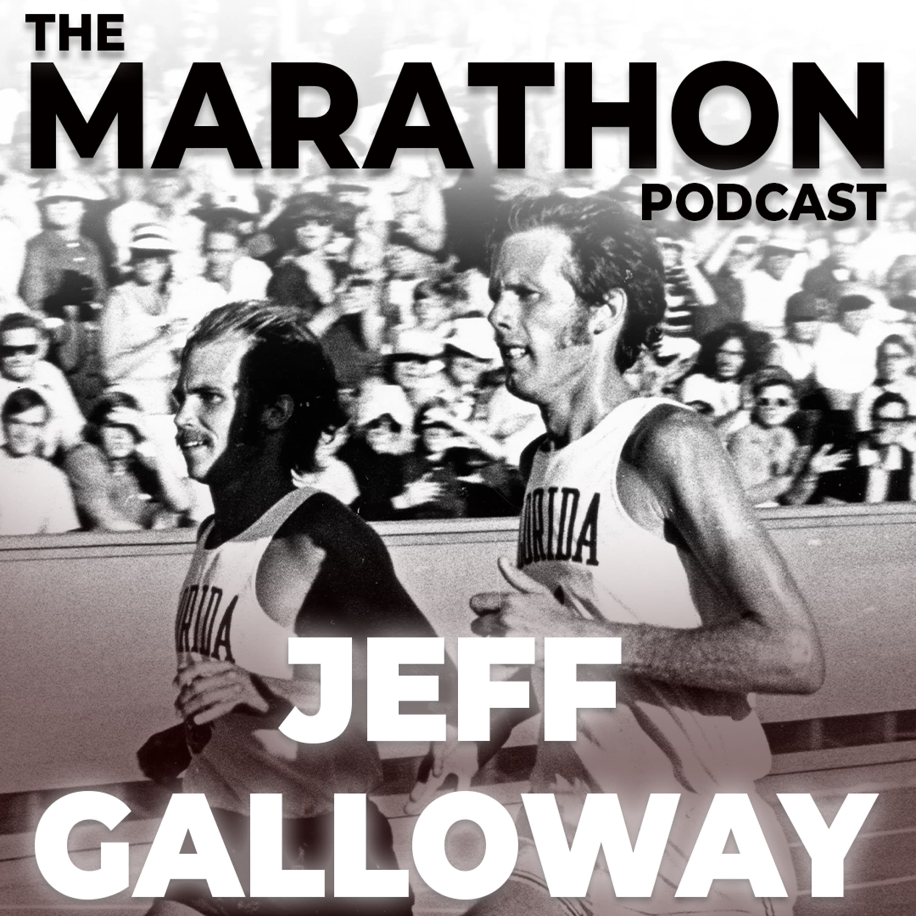 #61 Jeff Galloway: Lessons from Prefontaine, Jeffing & The Magic Mile