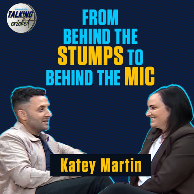 Talking cricket feat. Katey Martin | On making it as a female broadcaster in cricket