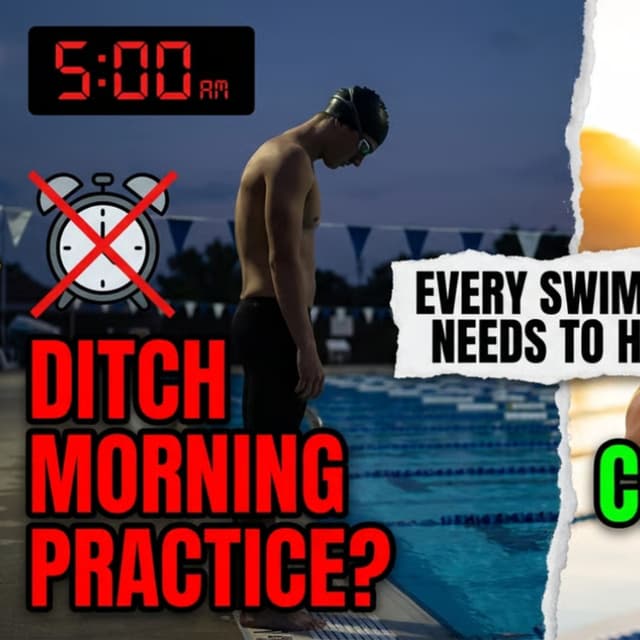 DITCH Morning Practice?! 🌅 The CONTROVERSIAL Take Every Swimmer Needs to Hear