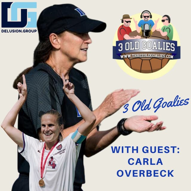 Season 2 Episode 20: Carla Overbeck joins 3 Old Goalies