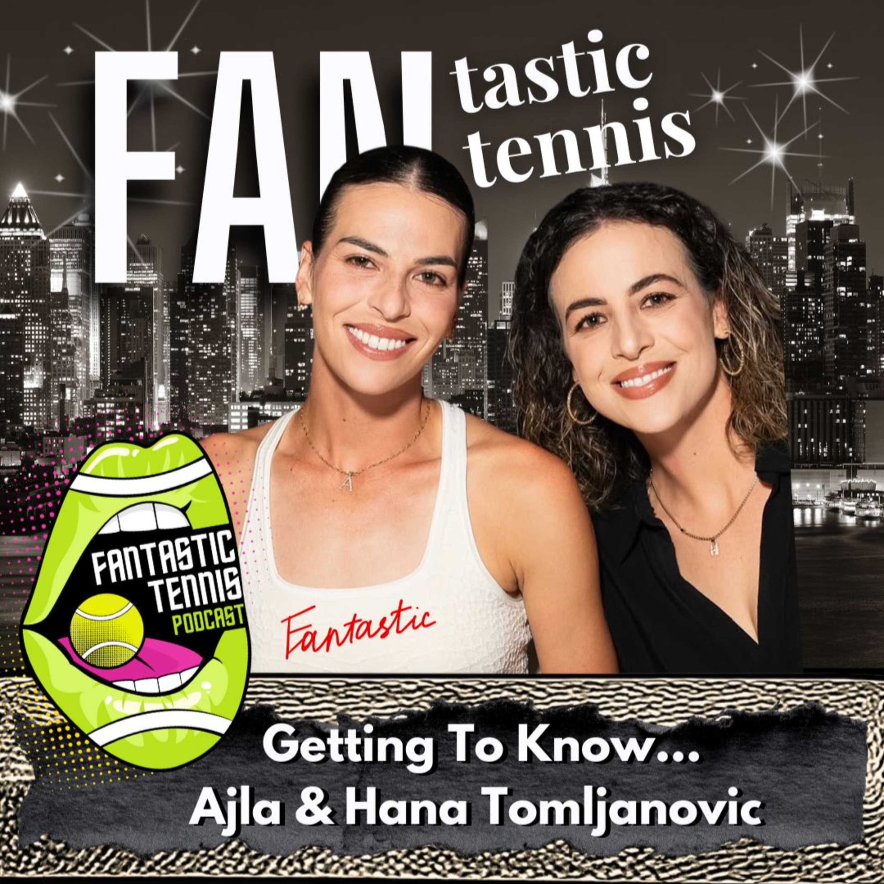 Getting To Know....Ajla & Hana Tomljanovic