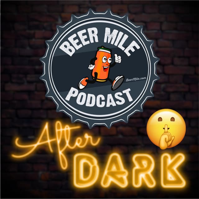 Beer Mile After Dark Gone Wrong (Ep 122)