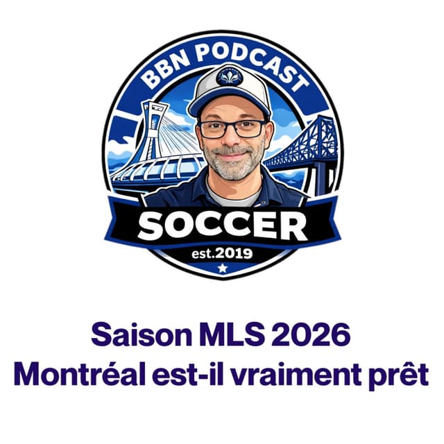 BBN Soccer Épisode 3 Le #CFMTL est-il prêt pour la saison 2026