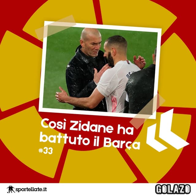 Ep. 33: Così Zidane ha battuto il Barça (con Gian Marco Porcellini)