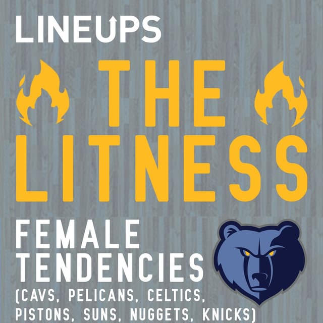 Female Tendencies (Cavs, Pelicans, Celtics, Pistons, Suns, Nuggets, Knicks)