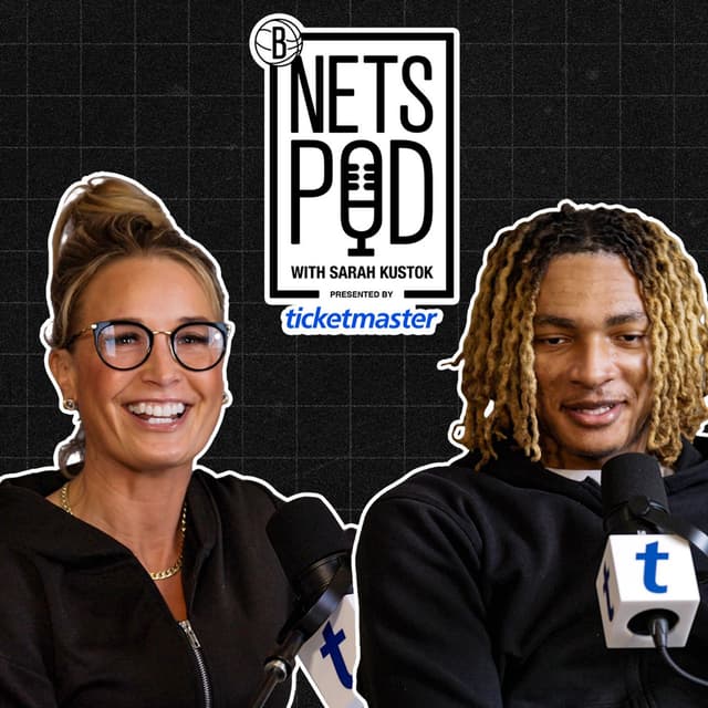 Noah Clowney on His Story, Growth & Life Off the Court | Nets Pod