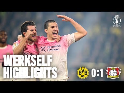 Maza brings Werkself to the Quarter Finals with a win against Borussia Dortmund | DFB Pokal