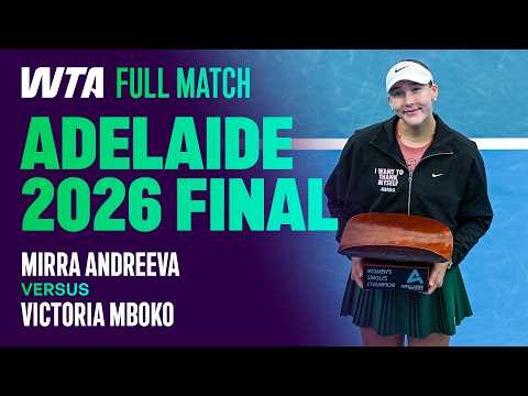 The Full Mirra Andreeva vs. Victoria Mboko 2026 Adelaide Final 🏆 | WTA Full Match
