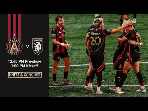 Atlanta United vs Lexington SC Friendly | Previously Recorded