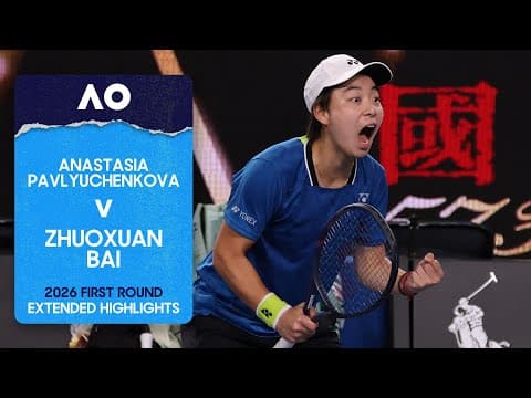 Anastasia Pavlyuchenkova v Zhuoxuan Bai Extended Highlights | Australian Open 2026 First Round