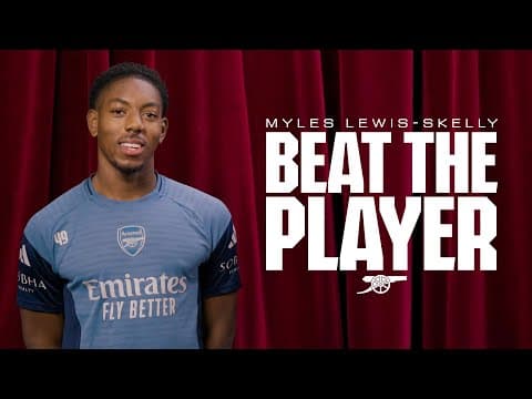 Have you got what it takes to Beat The Arsenal Player? | Myles Lewis-Skelly takes on three Gooners ๐