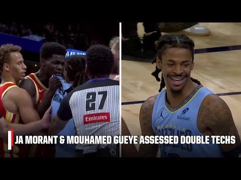 DOUBLE TECHS on Ja Morant and Mouhamed Gueye as Hawks-Grizzlies gets heated πΏ | NBA on ESPN