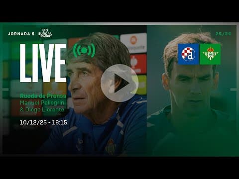 🚨 DIRECTO | Rueda de prensa de Manuel Pellegrini y Llorente previa al #DinamoZagrebRealBetis ⚽💚