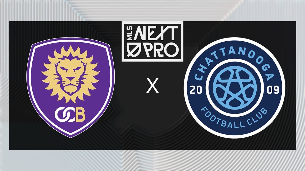 MLS NEXT PRO: Orlando City B vs Chattanooga FC | May 31, 2026