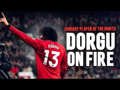 Dorgu's Best Moments ๐ฅ | January Player Of The Month