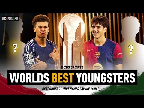 The BEST U-21 Player in the World not named Lamine Yamal? | Desire Doue, Pau Cubarsi? | Scoreline
