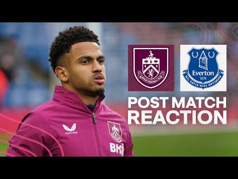 Marcus Edwards Reflects On First Premier League Start | REACTION | Burnley 0-0 Everton
