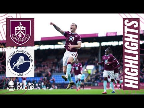 Barnes BRACE In Dominant Win Puts Clarets Into The Hat | FA CUP HIGHLIGHTS | Burnley 5-1 Millwall