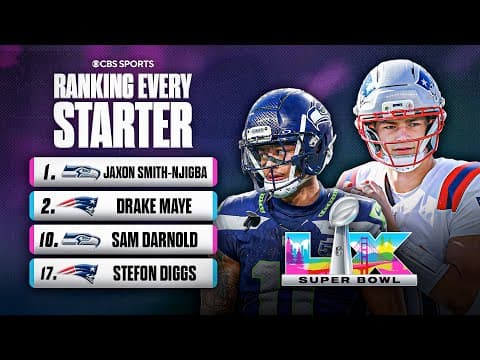 Ranking EVERY Starter in Super Bowl LX | Who are the BEST players in Patriots vs Seahawks?