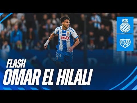 โ๏ธ FLASH | Omar El Hilali | #EspanyolRayo